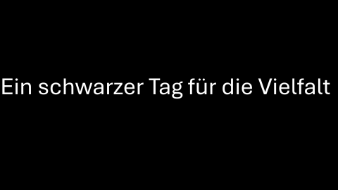 Schwarzes Rechteck mit Text "Ein schwarzer Tag für die Vielfalt"